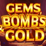 Gems, Bombs & Gold